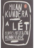 Milan Kundera - A lét elviselhetetlen könnyűsége
