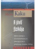 Michio Kaku - A jövő fizikája