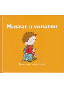 Berg Judit, Agócs Írisz - Maszat a vonaton Berg Judit, Agócs Írisz - Maszat a vonaton, Budapest 2012 antikvár könyv