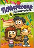 Pokorádi Zoltánné - Tudáspróbák matematikából 1. osztályosoknak