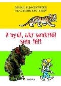 Mihail Pljackovszkij,Vlagyimir Grigorjevics Szutyejev - A nyúl, aki senkitől sem félt