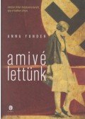 Funder, Anna - Amivé lettünk