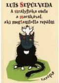 Luis SEPÚLVEDA - A sirályfióka esete a macskával, aki megtanította repülni