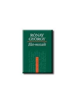 Rónay György - Élet-mozaik Rónay György - Élet-mozaik, null 0 antikvár könyv