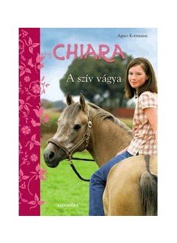 Agnes Kottmann - Chiara - A szív vágya Agnes Kottmann - Chiara - A szív vágya, Pécs 2015 antikvár könyv