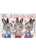 Zelk Zoltán - A három nyúl