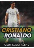 Iain Spragg - Cristiano Ronaldo - A szurkolói könyv