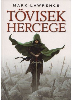 Mark Lawrence - Tövisek hercege Mark Lawrence - Tövisek hercege, Budapest 2014 antikvár könyv