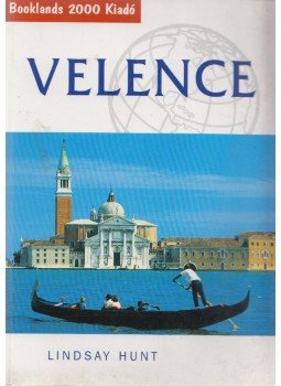 HUNT, LINDSAY - Velence HUNT, LINDSAY - Velence, 2005 antikvár könyv
