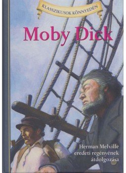 Herman Melville, Kathleen Olmstead - Moby Dick Herman Melville, Kathleen Olmstead - Moby Dick, Pécs 2012 antikvár könyv