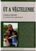 Böjte Csaba - Út a végtelenbe