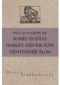 William Shakespeare - Romeo és Júlia / Hamlet, dán királyfi / Szentivánéji álom