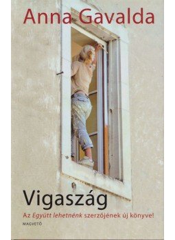 Anna Gavalda - Vigaszág Anna Gavalda - Vigaszág, Budapest 2010 antikvár könyv