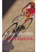Anna Gavalda - Édes életünk