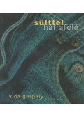 Vida Gergely - SÜLTTEL HÁTRAFELÉ