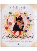 Hercsel Adél - AnyukaLand - Fergeteges bébinapló mókás kedvű szülőknek