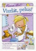 Dr. janet Hall - Viszlát, pelus! - Felkészítő csomag kislányoknak
