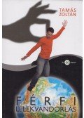 Zoltán Tamás - Férfi lélekvándorlás