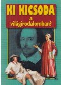 Gerencsér Ferenc (szerk.) - Ki kicsoda a világirodalomban?