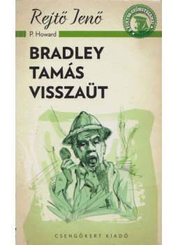Rejtő Jenő, P. Howard - Bradley Tamás visszaüt Rejtő Jenő, P. Howard - Bradley Tamás visszaüt, 2014 antikvár könyv