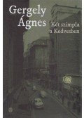 Gergely Ágnes - Két szimpla a Kedvesben