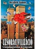 Drábik János - Uzsoracivilizáció