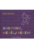 Marék Veronika - Annipanni, mesélj nekem!