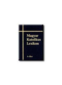 Magyar - MAGYAR KATOLIKUS LEXIKON 1 A-BOR 5098 Magyar - MAGYAR KATOLIKUS LEXIKON 1 A-BOR 5098, null 0 antikvár könyv