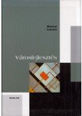 Bajnai László - Városfejlesztés