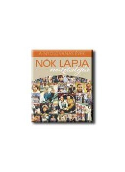 Erdélyi Z. Ágnes - Nők Lapja nosztalgia - A nyolcvanas évek Erdélyi Z. Ágnes - Nők Lapja nosztalgia - A nyolcvanas évek, null 2005 antikvár könyv