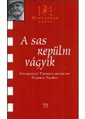 Fazekas Valéria - A sas repülni vágyik