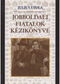 Julius Evola - Jobboldali fiatalok kézikönyve