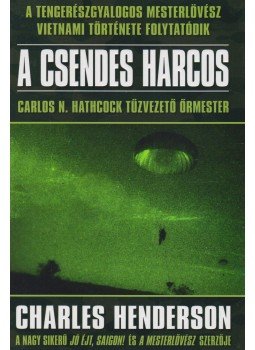 Charles Henderson - A csendes harcos Charles Henderson - A csendes harcos, Debrecen 2012 antikvár könyv