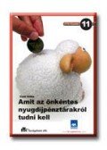 Gaál Attila - AMIT AZ ÖNKÉNTES NYUGDÍJPÉNZTÁRAKRÓL TUDNI KELL - ETK FÜZETE