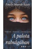 Emily Marsh Scott - A palota rabságában