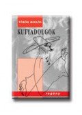 Török Miklós - KUTYADOLGOK - ÜKH