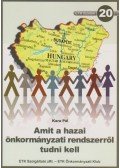 Kara Pál, dr. - Amit a hazai önkormányzati rendszerről tudni kell