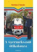 Kertész Z. István - A Gyermekvasút útikalauza