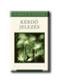 Király V. István - Kérdő jelezés