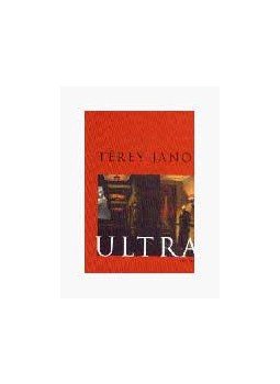 Térey János - Ultra Térey János - Ultra, null 2006 antikvár könyv