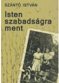 Szántó István - Isten szabadságra ment