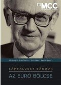 Lámfalussy Sándor,Christopher Lamfalussy,Ivo Maes,Sabine Péters - Lámfalussy Sándor, az euró bölcse