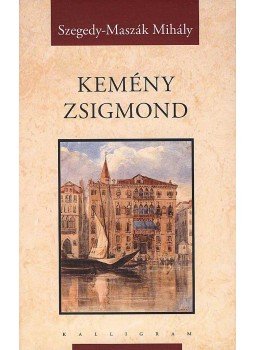 Szegedy, Maszák Mihály - Kemény Zsigmond Szegedy, Maszák Mihály - Kemény Zsigmond, Pozsony 2007 antikvár könyv