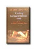 Csehy Zoltán - A szöveg hermaphrodituszi teste
