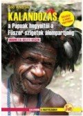 JOÓ ANDRÁS - Kalandozás a Pápuák hegyeitől a Fűszer-szigetek álompartjaiig - Indonézia szívében