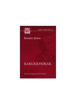 Kemény János - Kakukkfiókák Kemény János - Kakukkfiókák, null 2014 antikvár könyv