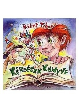 Bálint Tibor - Kérdések könyve Bálint Tibor - Kérdések könyve, null 2014 antikvár könyv