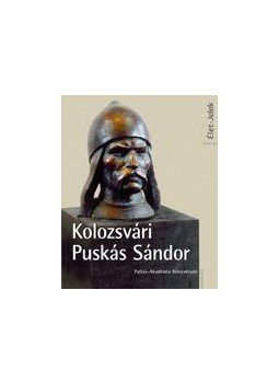 Nagy Miklós Kund - Kolozsvári Puskás Sándor Nagy Miklós Kund - Kolozsvári Puskás Sándor, null 2014 antikvár könyv