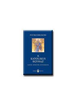 BRUNORI, PIETRO - A KATOLIKUS EGYHÁZ - ALAPOK,SZEMÉLYEK,INTÉZMÉNYEK, null 0 antikvár könyv