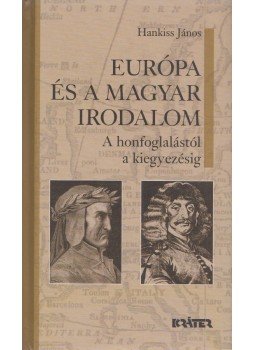 Hankiss János - Európa és a magyar irodalom, Pomáz 2005 antikvár könyv